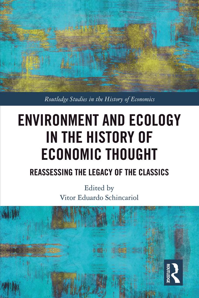 Environment and Ecology in the History of Economic Thought by Vitor Eduardo Schincariol