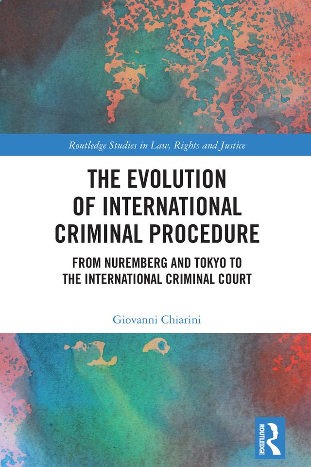 The Evolution of International Criminal Procedure by Giovanni Chiarini