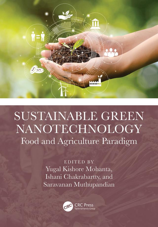 Sustainable Green Nanotechnology by Ishani Chakrabartty, Saravanan Muthupandian, Yugal Kishore Mohanta