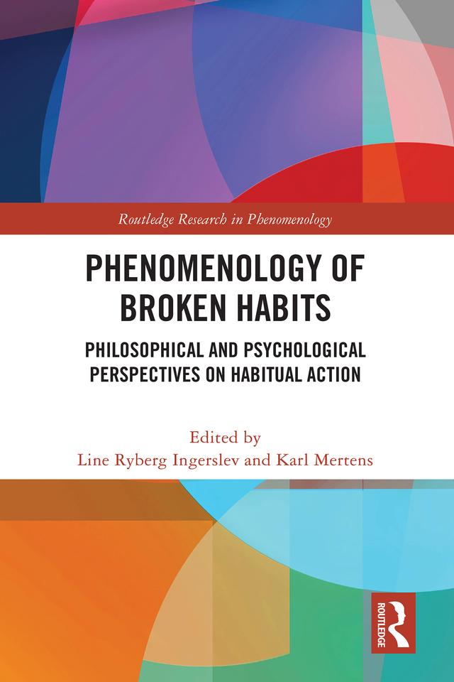 Phenomenology of Broken Habits by Karl Mertens, Line Ryberg Ingerslev