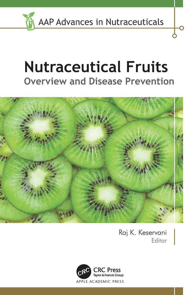 Nutraceutical Fruits by Raj K. Keservani