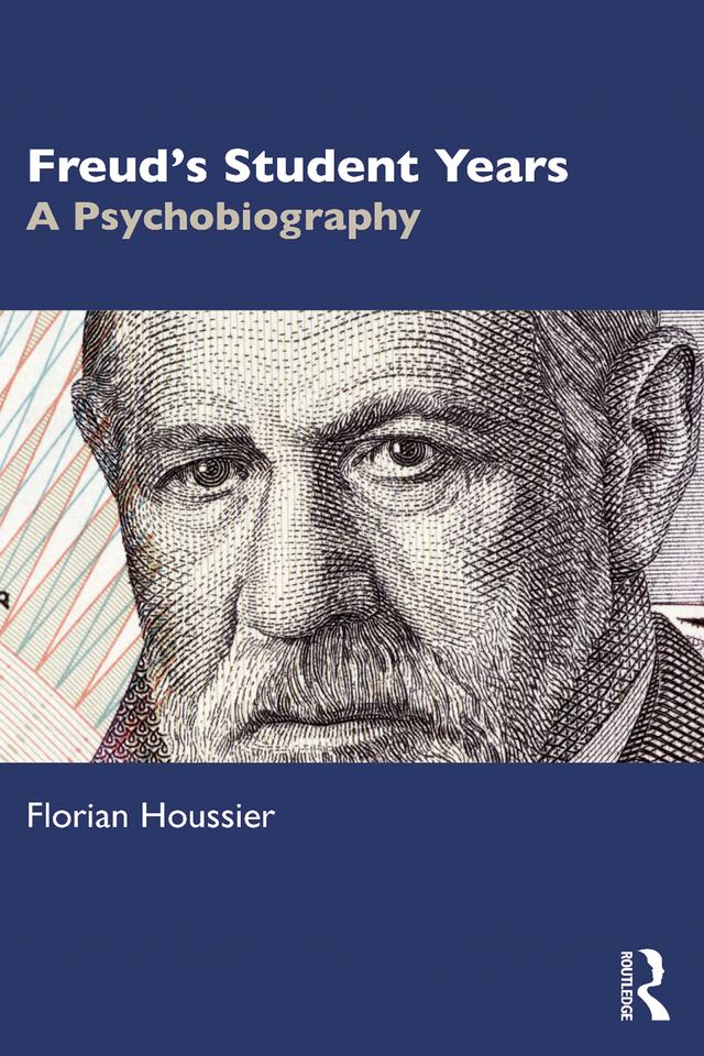 Freud's Student Years by Florian Houssier