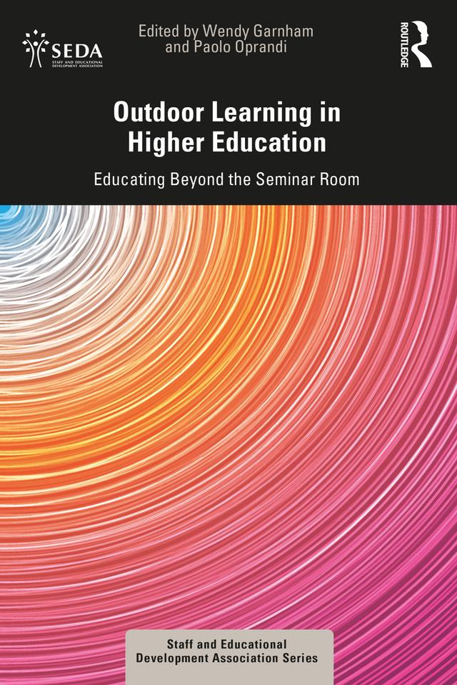 Outdoor Learning in Higher Education by Paolo Oprandi, Wendy Garnham