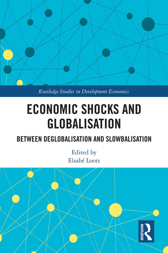 Economic Shocks and Globalisation by Elsabé Loots