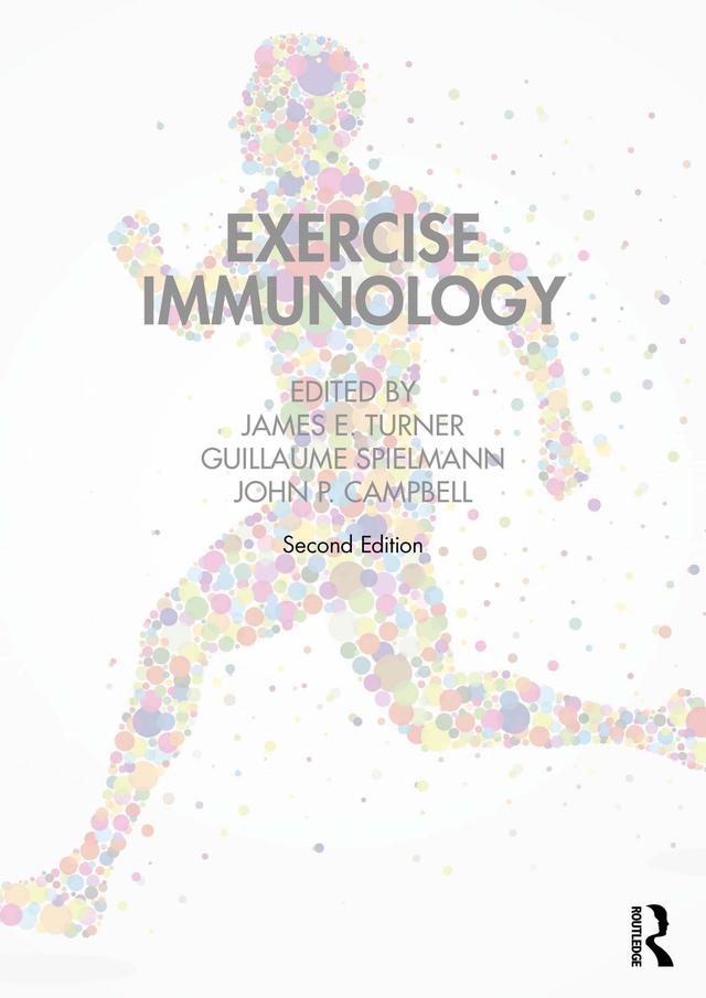 Exercise Immunology by Guillaume Spielmann, James Turner, John Campbell