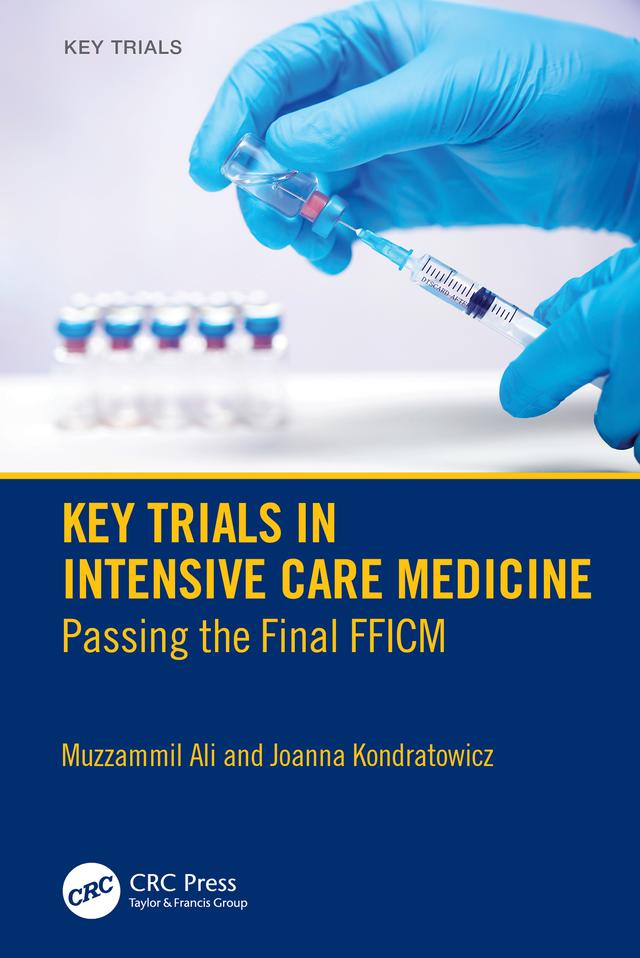 Key Trials in Intensive Care Medicine by Joanna Kondratowicz, Muzzammil Ali