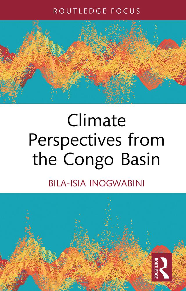 Climate Perspectives from the Congo Basin by Bila-Isia Inogwabini