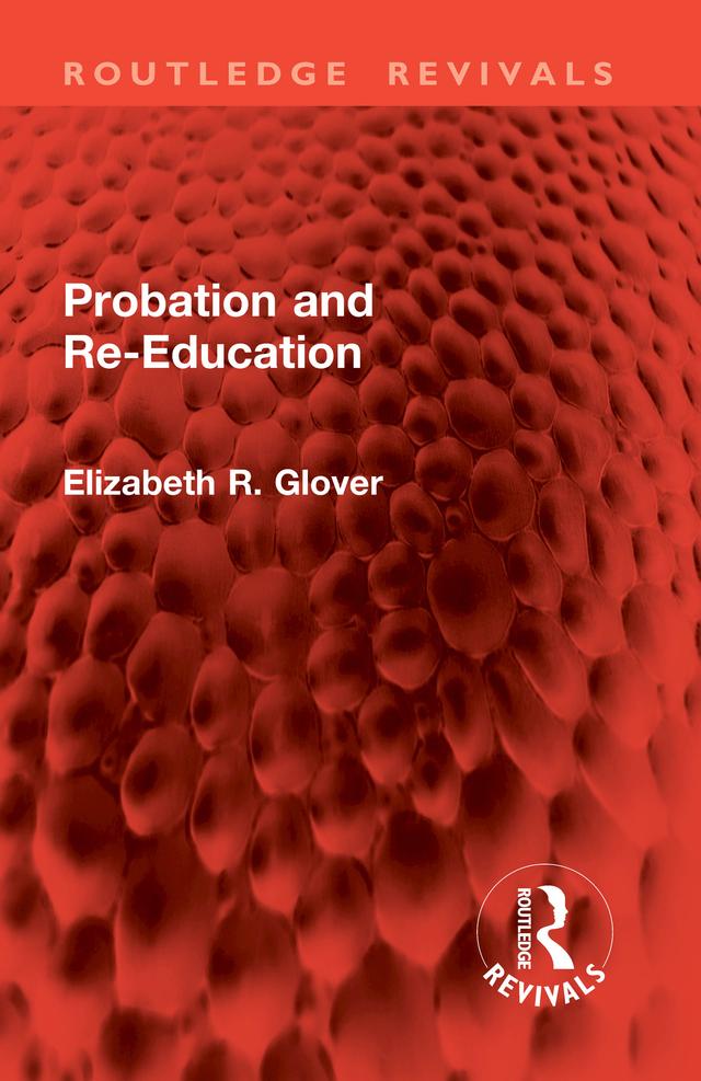 Probation and Re-Education by Elizabeth R. Glover