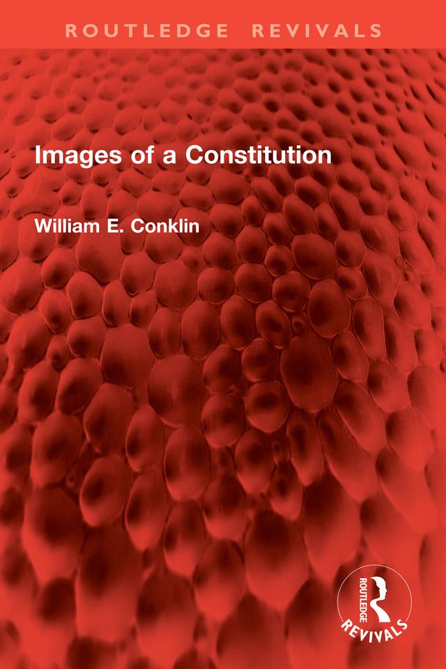 Images of a Constitution by William E. Conklin