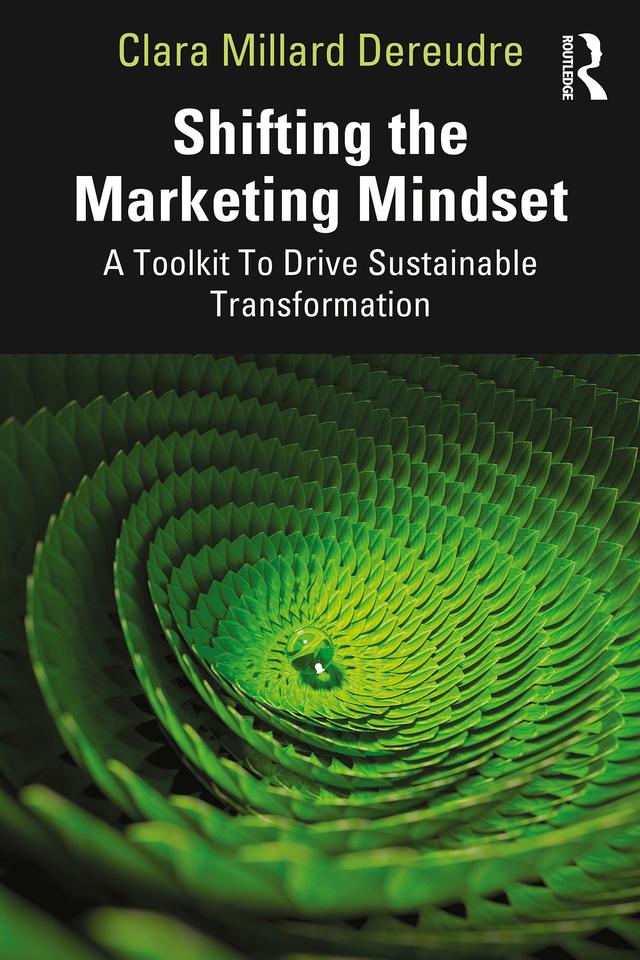 Shifting the Marketing Mindset by Clara Millard Dereudre