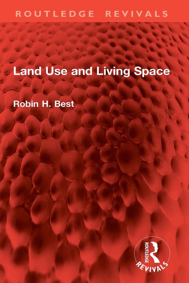 Land Use and Living Space by Robin H. Best