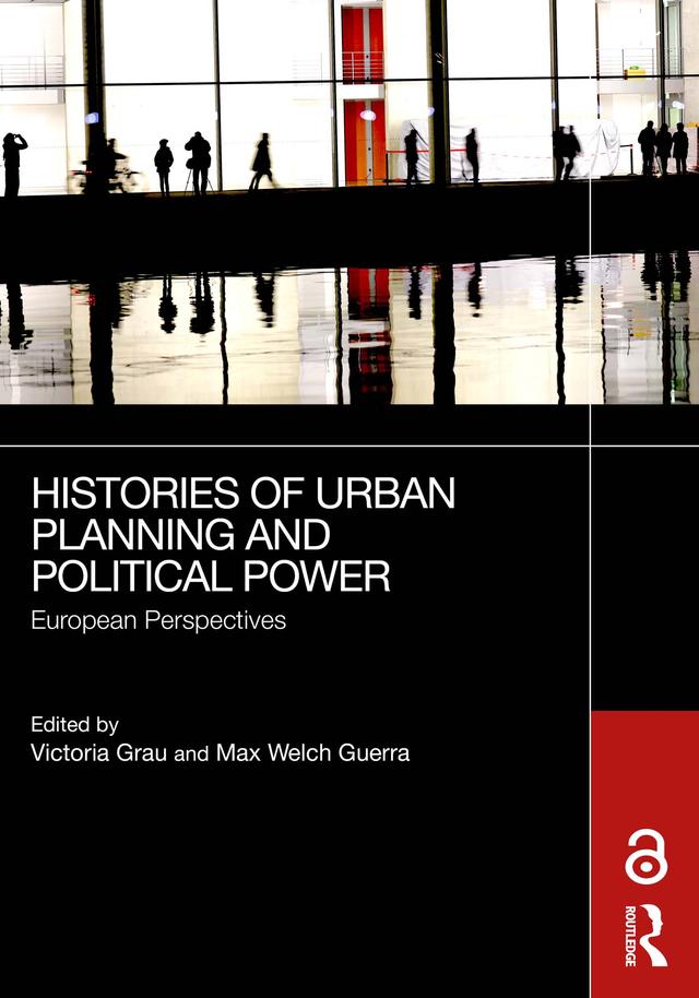 Histories of Urban Planning and Political Power by Max Welch Guerra, Victoria Grau