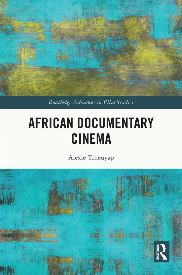 African Documentary Cinema by Alexie Tcheuyap