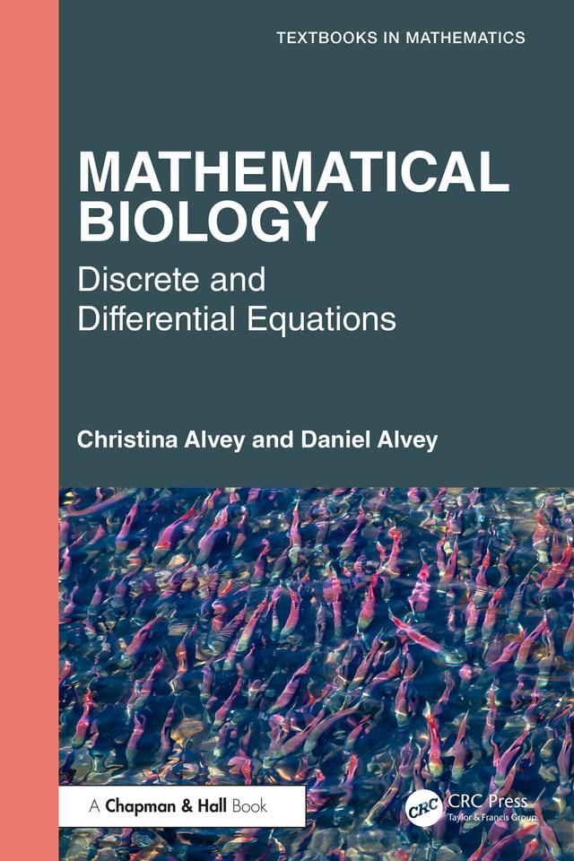 Mathematical Biology by Christina Alvey, Daniel Alvey