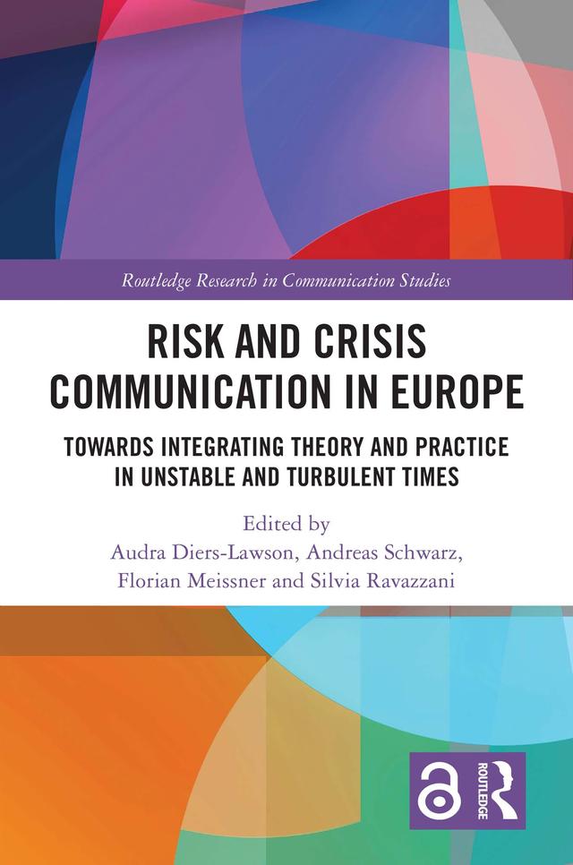 Risk and Crisis Communication in Europe by Andreas Schwarz, Audra Diers-Lawson, Florian Meissner, Silvia Ravazzani