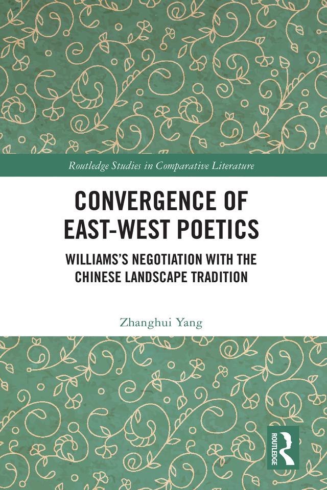 Convergence of East-West Poetics by Zhanghui Yang