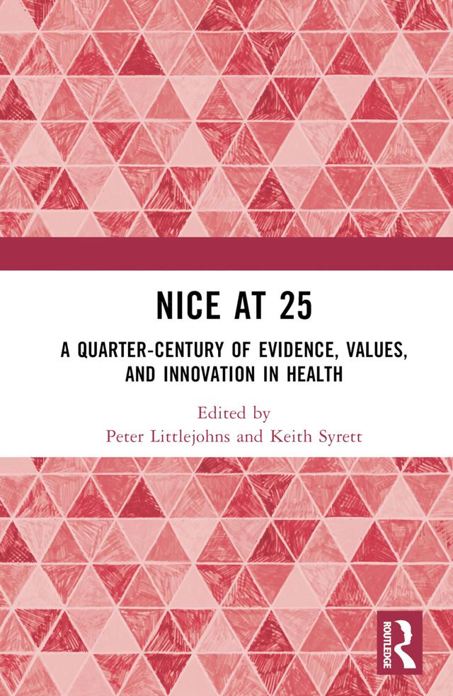 NICE at 25 by Keith Syrett, Peter Littlejohns