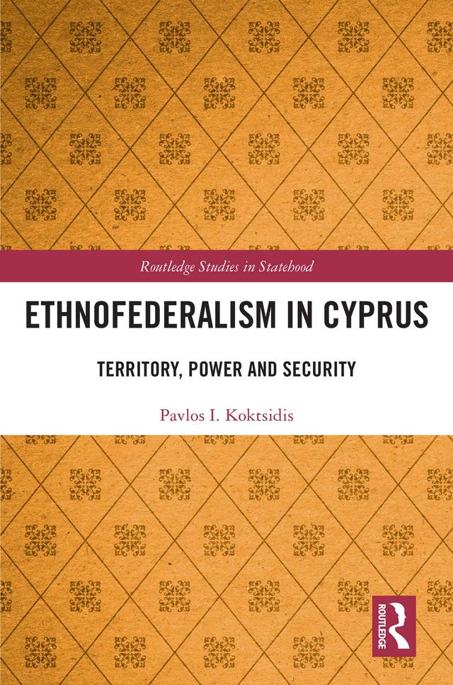 Ethnofederalism in Cyprus by Pavlos I. Koktsidis