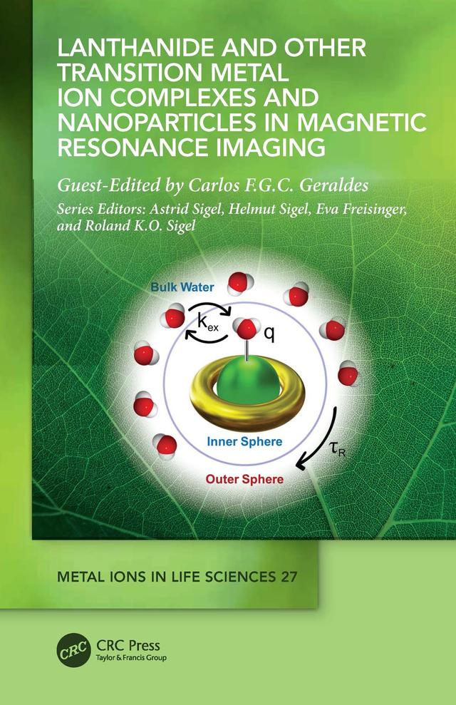 Lanthanide and Other Transition Metal Ion Complexes and Nanoparticles in Magnetic Resonance Imaging by Carlos F.G.C. Geraldes