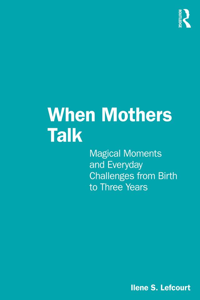 When Mothers Talk by Ilene S. Lefcourt