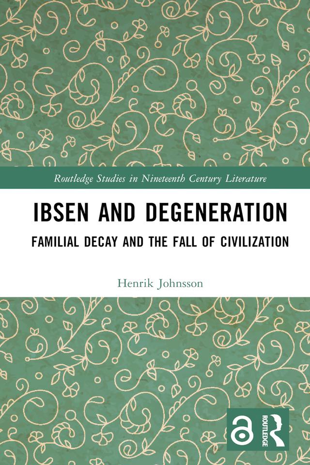 Ibsen and Degeneration by Henrik Johnsson