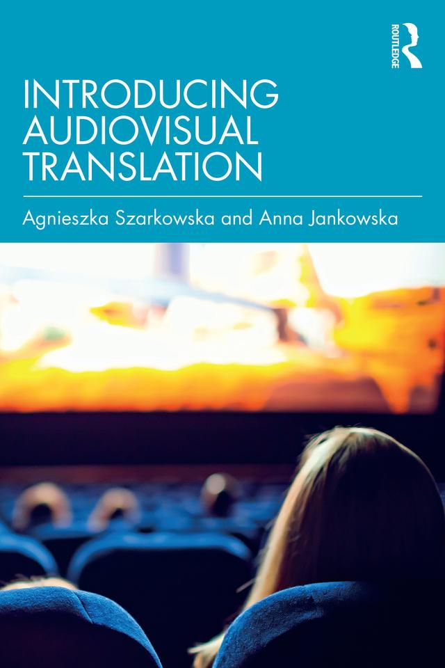 Introducing Audiovisual Translation by Agnieszka Szarkowska, Anna Jankowska