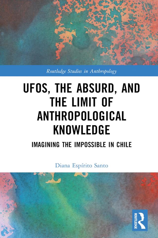 UFOs, the Absurd, and the Limit of Anthropological Knowledge by Diana Espírito Santo