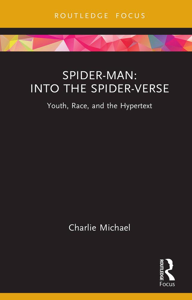 Spider-Man: Into the Spider-Verse by Charlie Michael