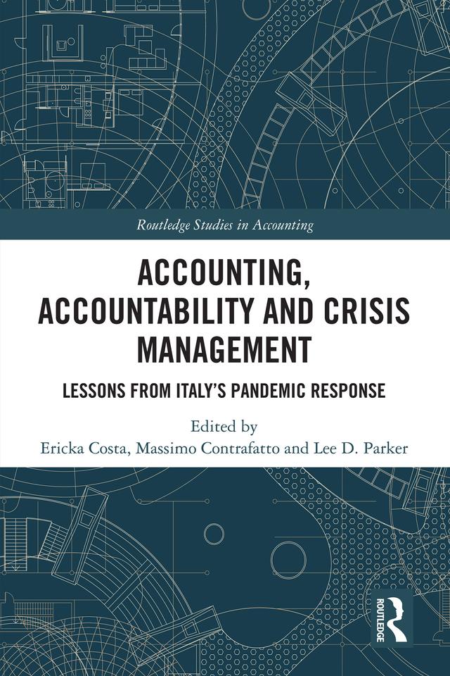 Accounting, Accountability and Crisis Management by Ericka Costa, Lee Parker, Massimo Contrafatto