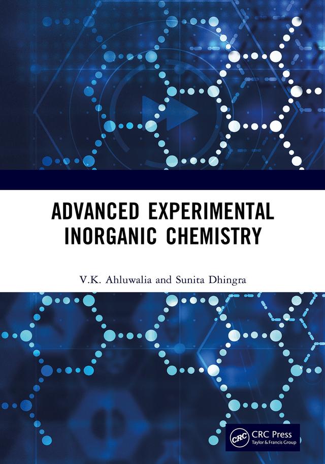 Advanced Experimental Inorganic Chemistry by Sunita Dhingra, V.K. Ahluwalia