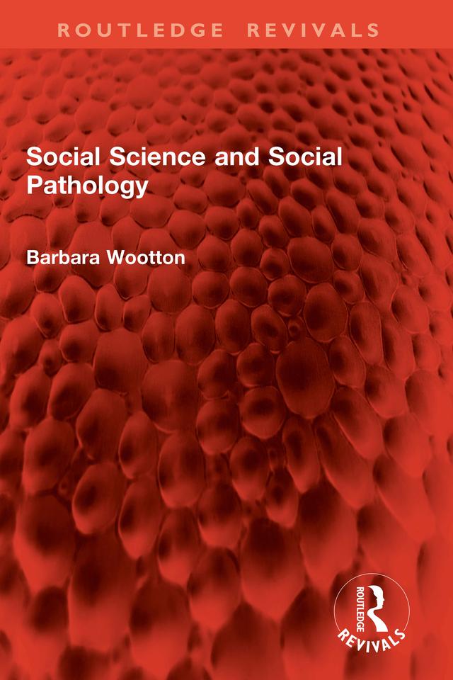 Social Science and Social Pathology by Barbara Wootton