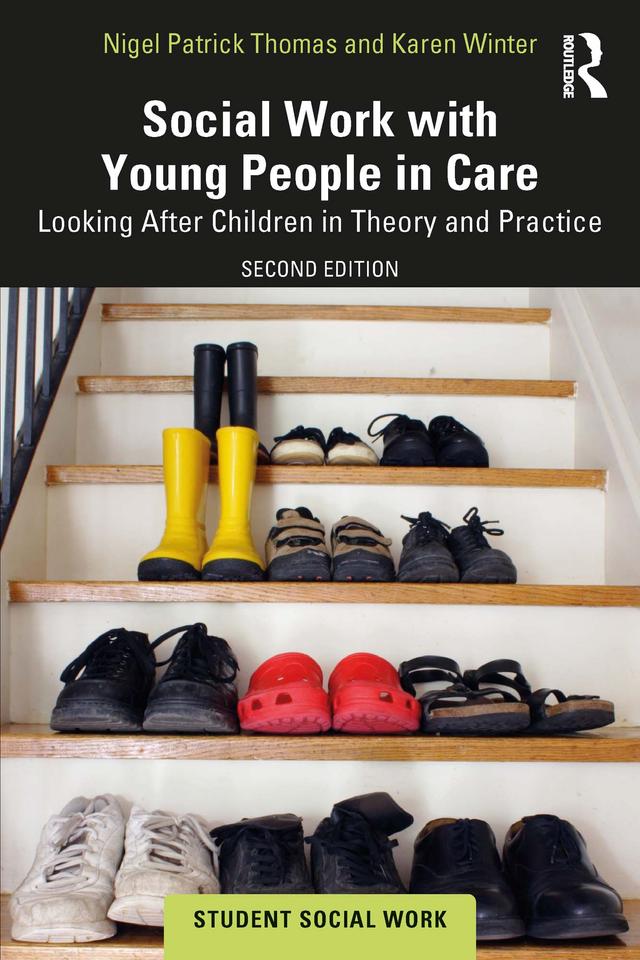 Social Work with Young People in Care by Karen Winter, Nigel Patrick Thomas