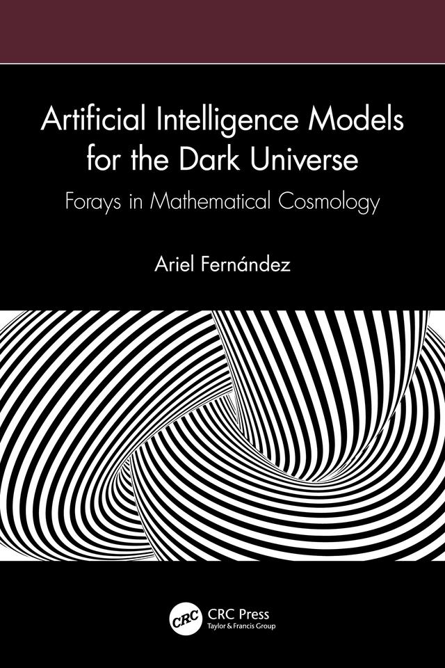 Artificial Intelligence Models for the Dark Universe by Ariel Fernández