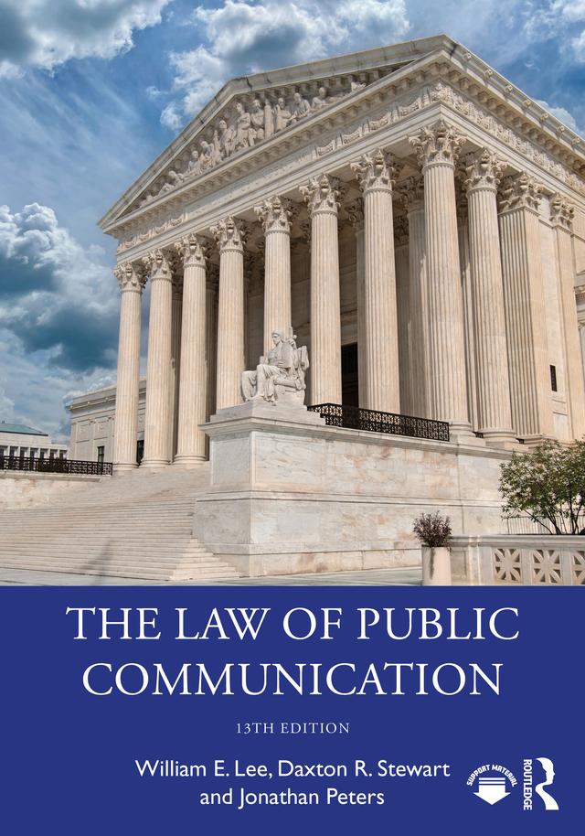 The Law of Public Communication by Daxton R. Stewart, Jonathan Peters, William E. Lee