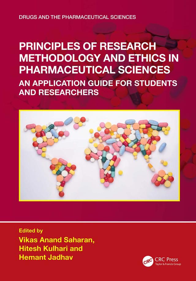 Principles of Research Methodology and Ethics in Pharmaceutical Sciences by Hemant R Jadhav, Hitesh Kulhari, Vikas Anand Saharan