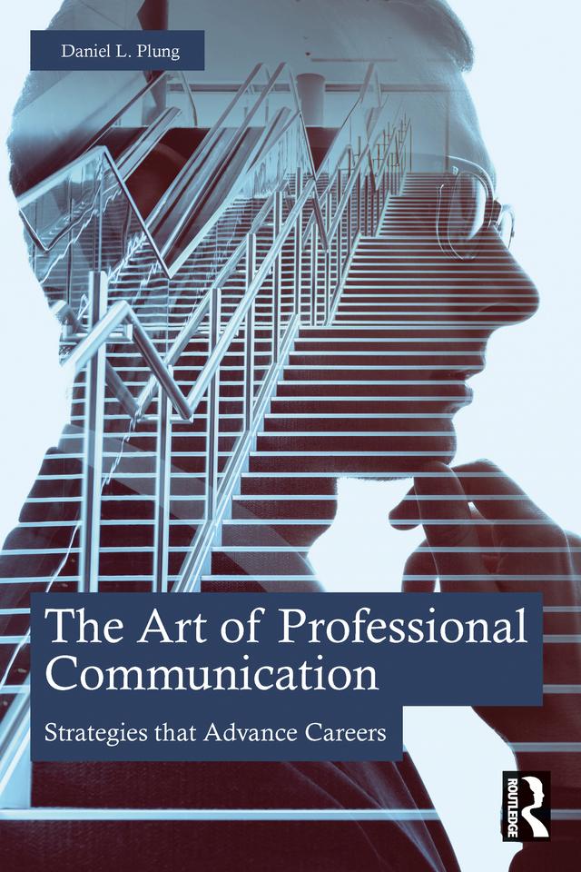 The Art of Professional Communication by Daniel Plung