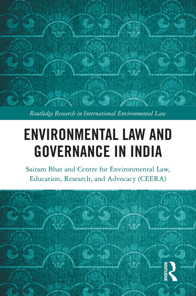 Environmental Law and Governance in India by Sairam Bhat