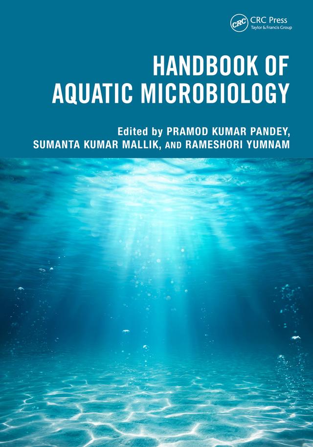 Handbook of Aquatic Microbiology by Pramod Kumar Pandey, Rameshori Yumnam, Sumanta Kumar Mallik