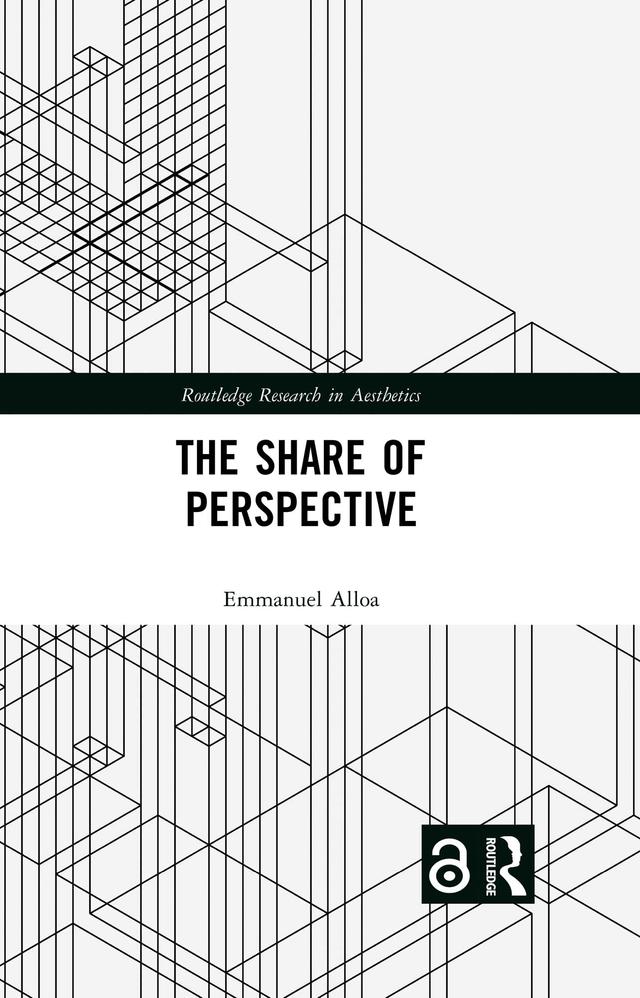 The Share of Perspective by Emmanuel Alloa, Nils F. Schott