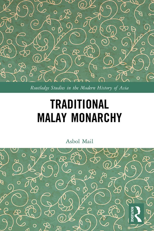 Traditional Malay Monarchy by Haji Awg Asbol bin Haji Mail