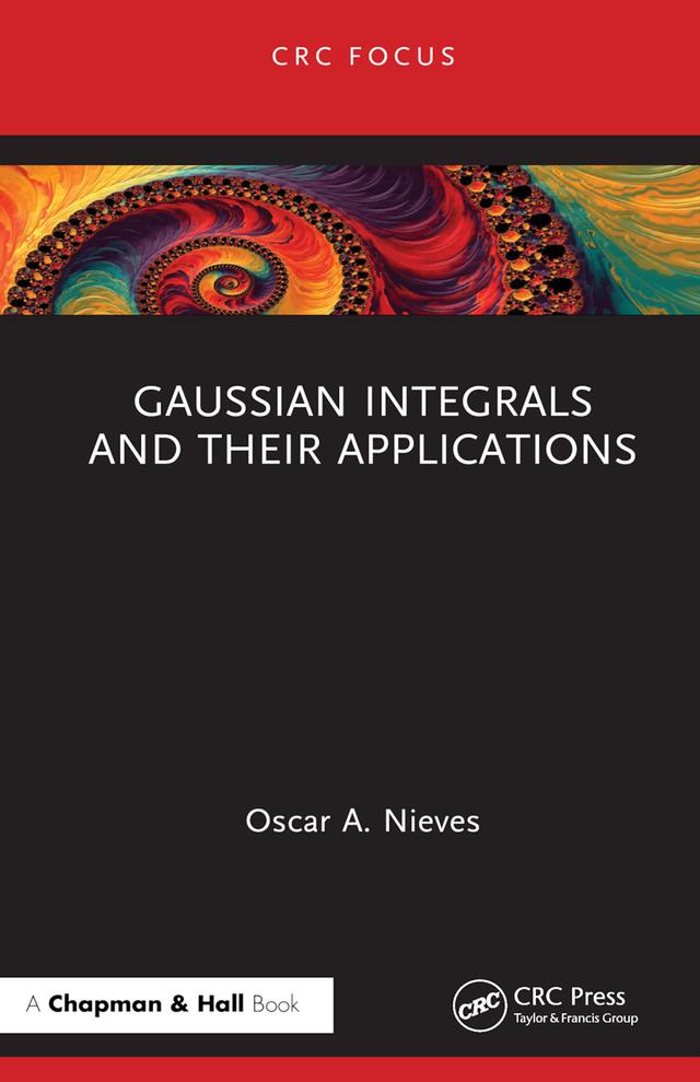 Gaussian Integrals and their Applications by Oscar A. Nieves