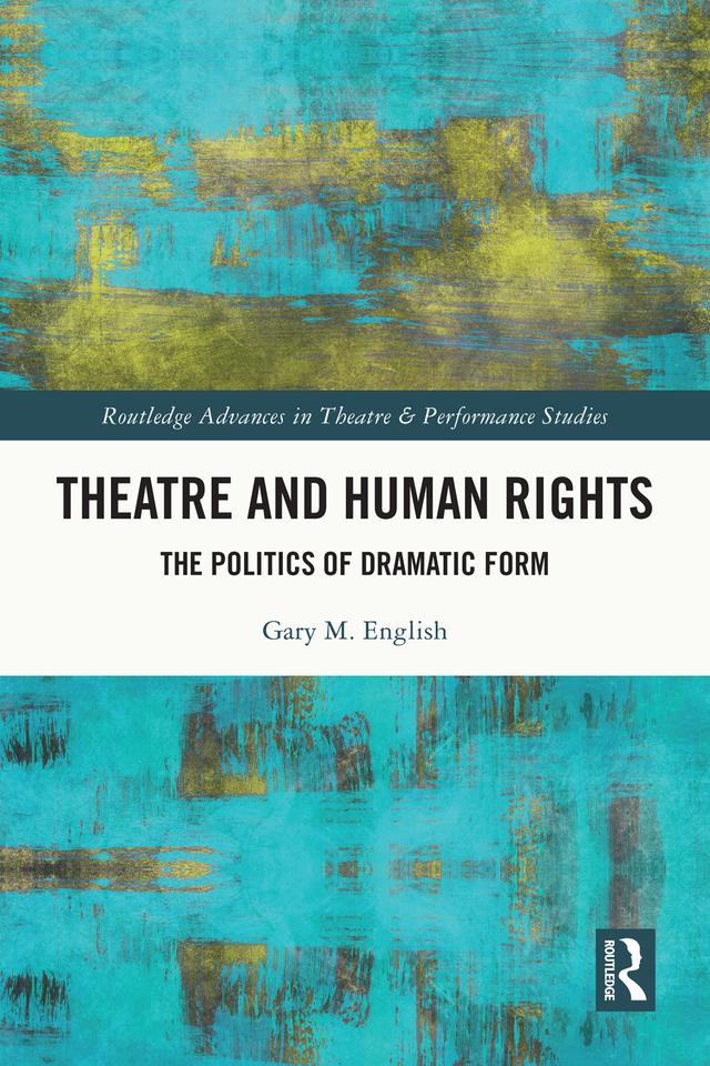 Theatre and Human Rights by Gary M. English