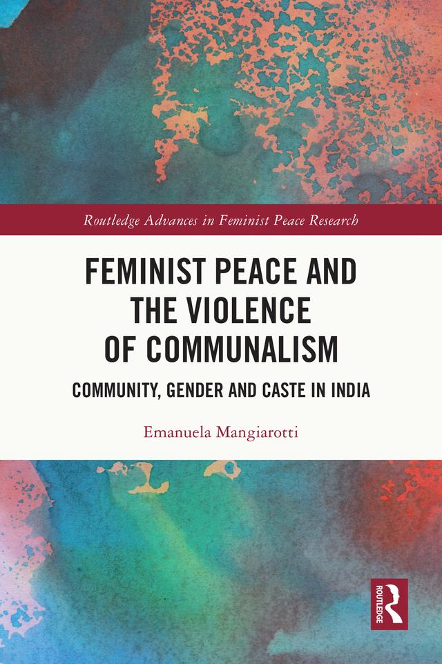 Feminist Peace and the Violence of Communalism by Emanuela Mangiarotti