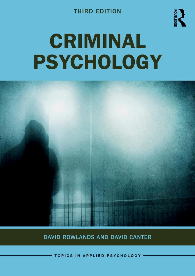 Criminal Psychology by David Canter, David Rowlands