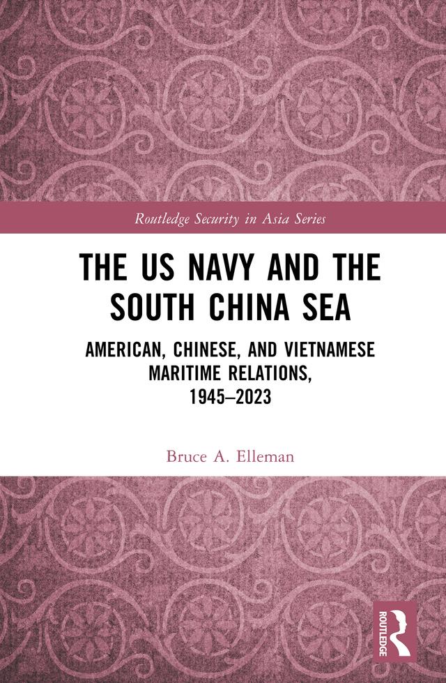 The US Navy and the South China Sea by Bruce A Elleman