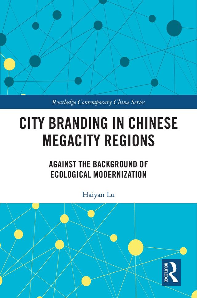 City Branding in Chinese Megacity Regions by Haiyan Lu