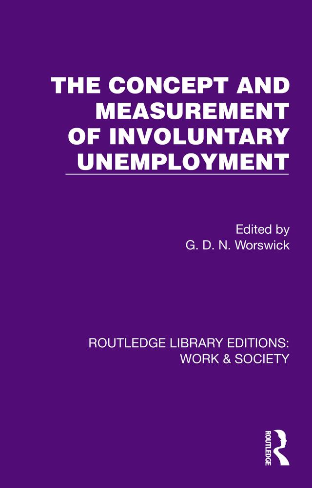 The Concept and Measurement of Involuntary Unemployment by G.D.N. Worswick