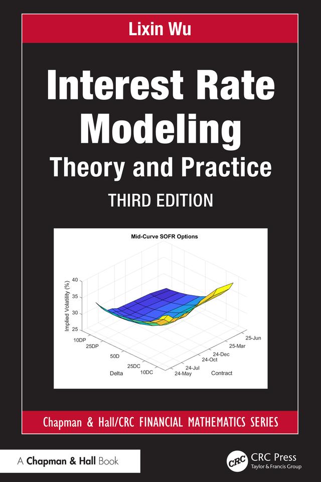 Interest Rate Modeling by Lixin Wu