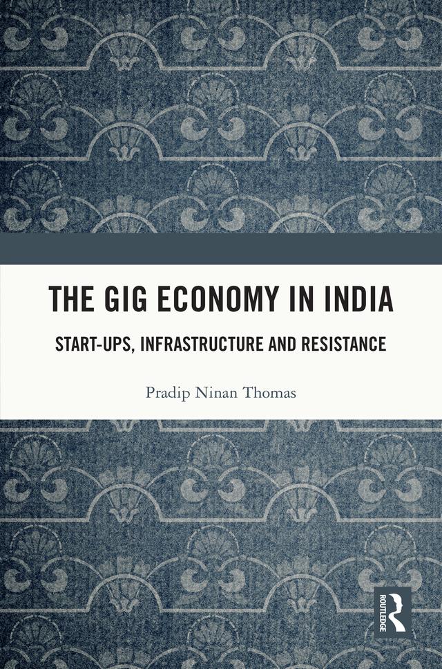 The Gig Economy in India by Pradip Ninan Thomas