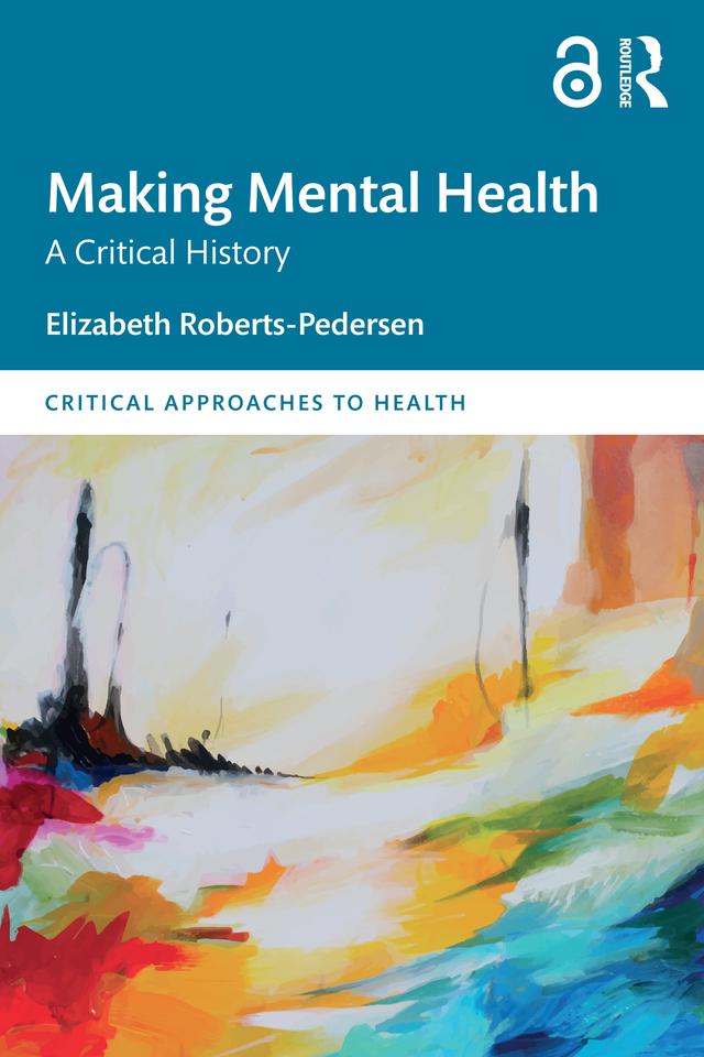 Making Mental Health by Elizabeth Roberts-Pedersen